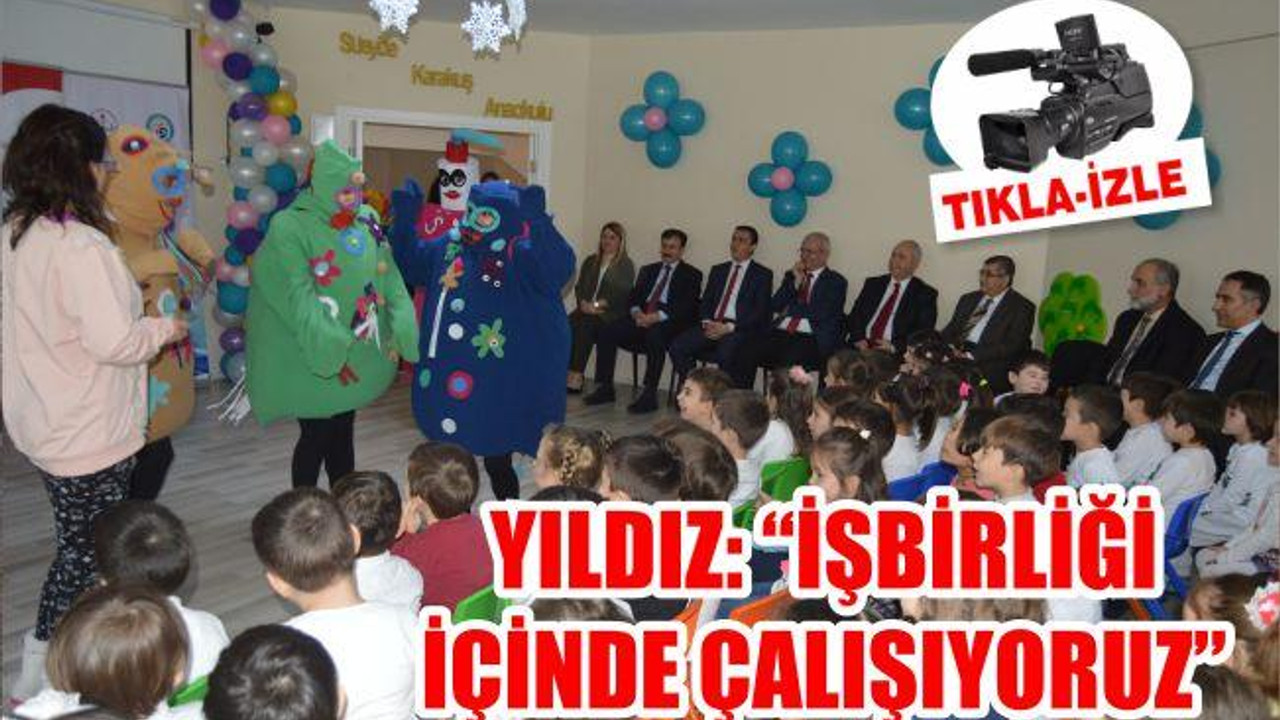"İŞBİRLİĞİ İÇİNDE ÇALIŞIYORUZ"