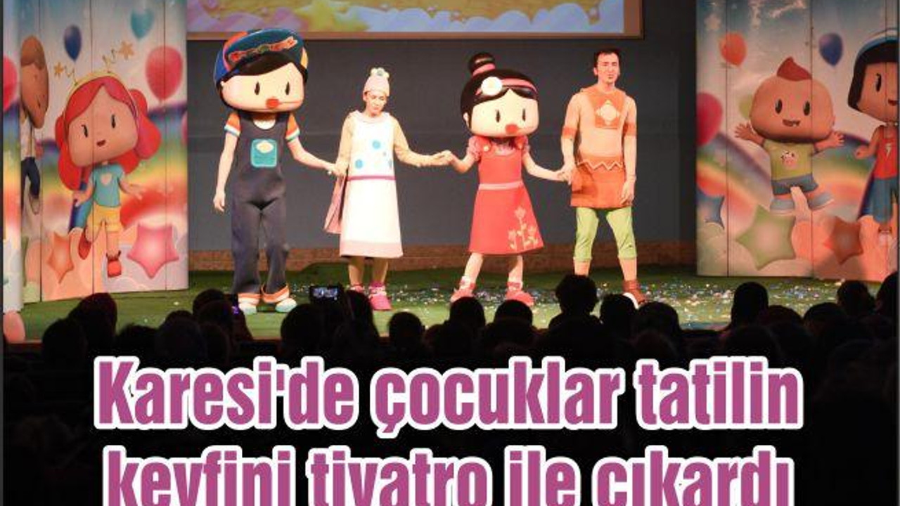 Karesi'de çocuklar tatilin keyfini tiyatro ile çıkardı