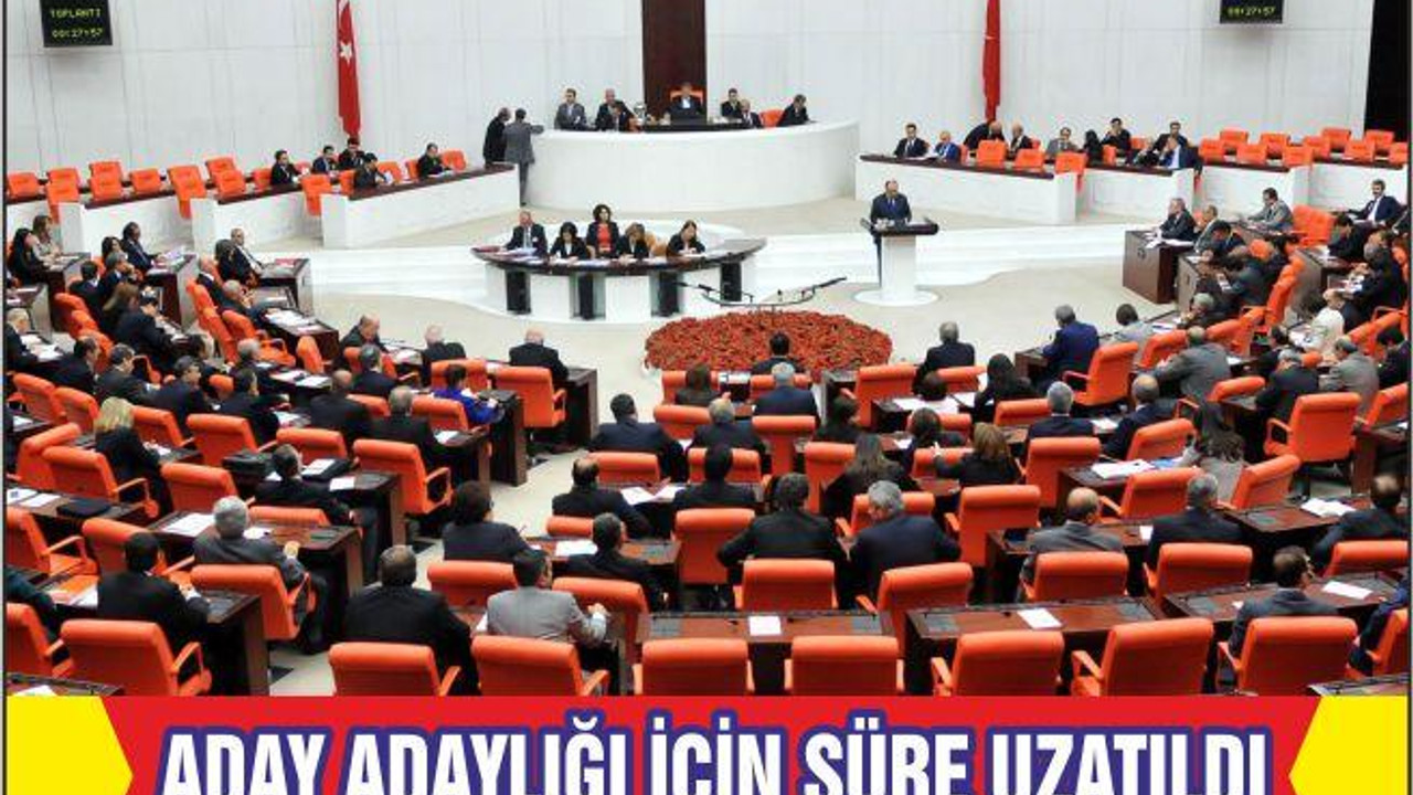 ADAY ADAYLIĞI İÇİN SÜRE UZATILDI