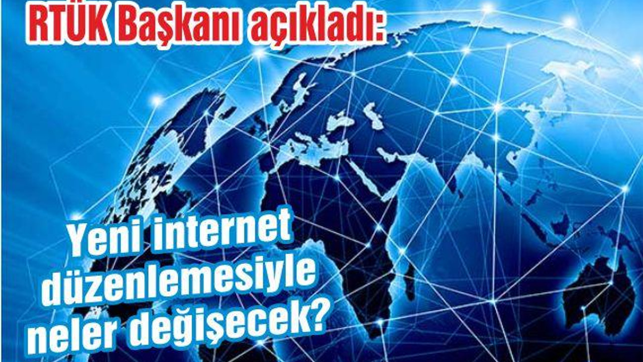 RTÜK Başkanı açıkladı: Yeni internet düzenlemesiyle neler değişecek?