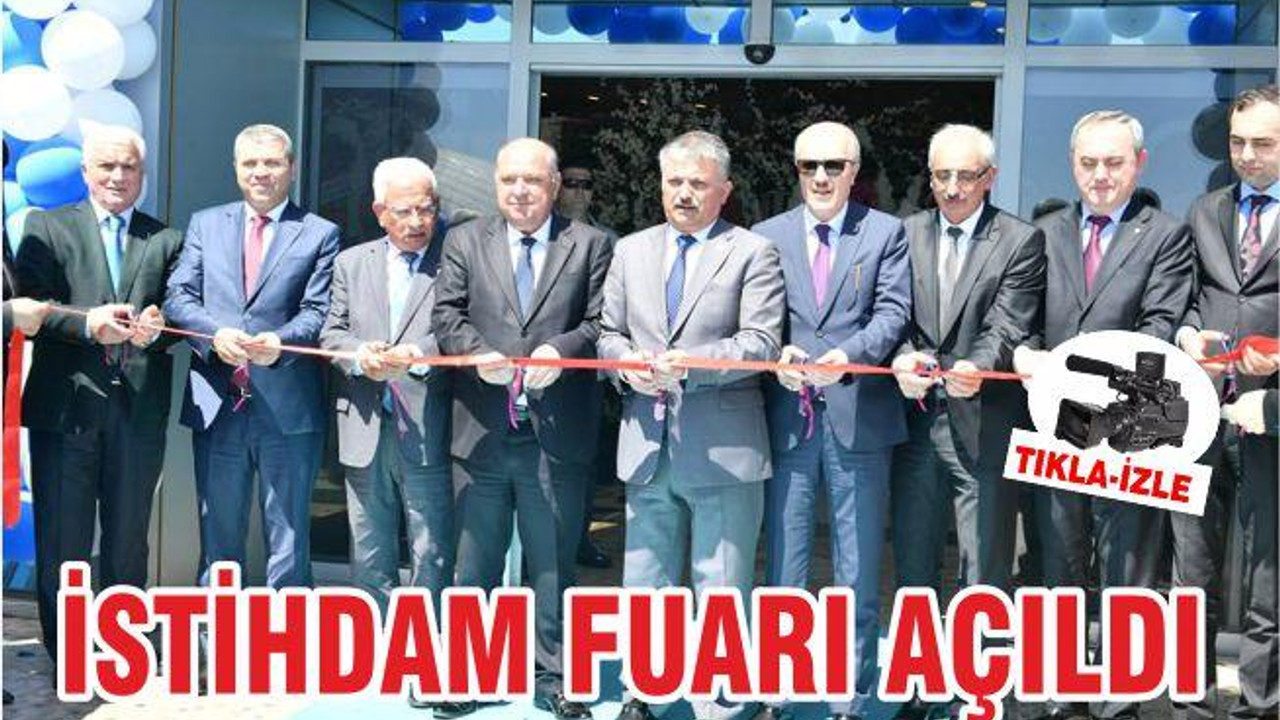 İSTİHDAM FUARI AÇILDI