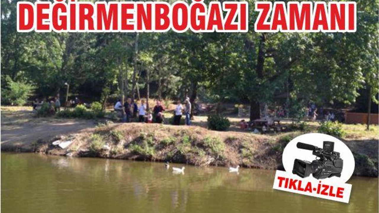 Değirmen Boğazı zamanı