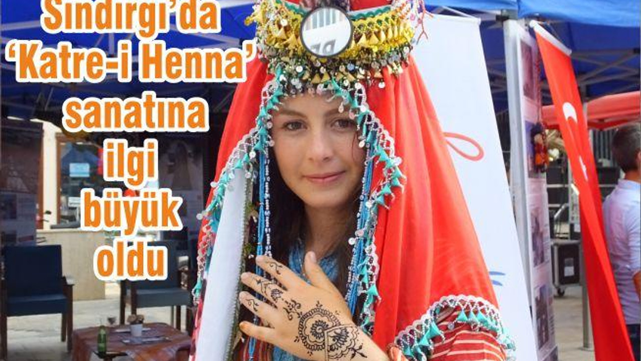 Sındırgı’da ‘Katre-i Henna’ sanatına ilgi büyük oldu
