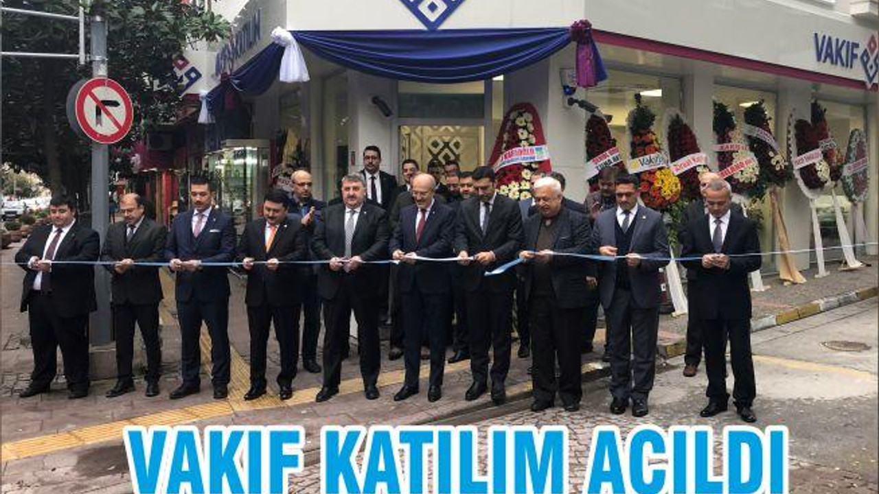 VAKIF KATILIM AÇILDI