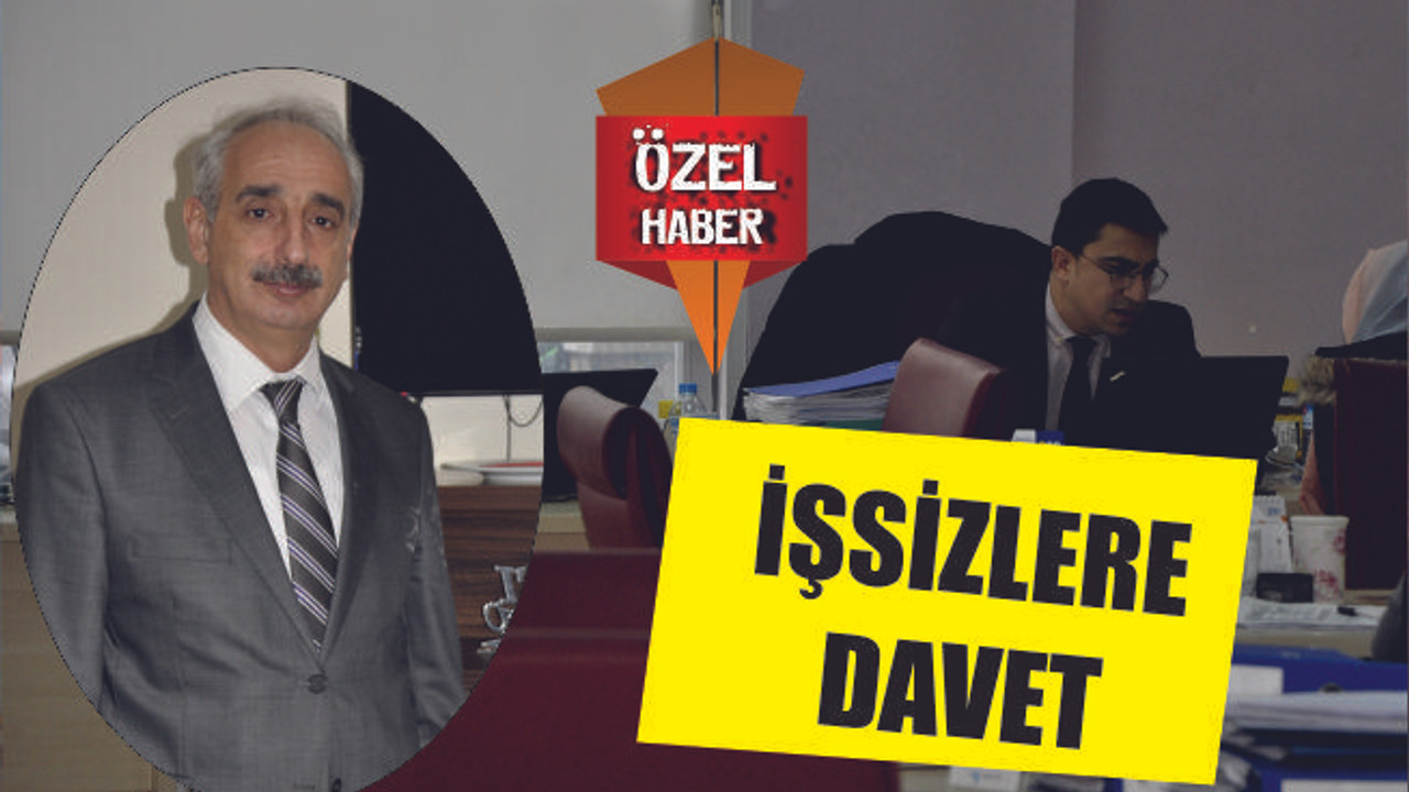 İŞSİZLERE DAVET