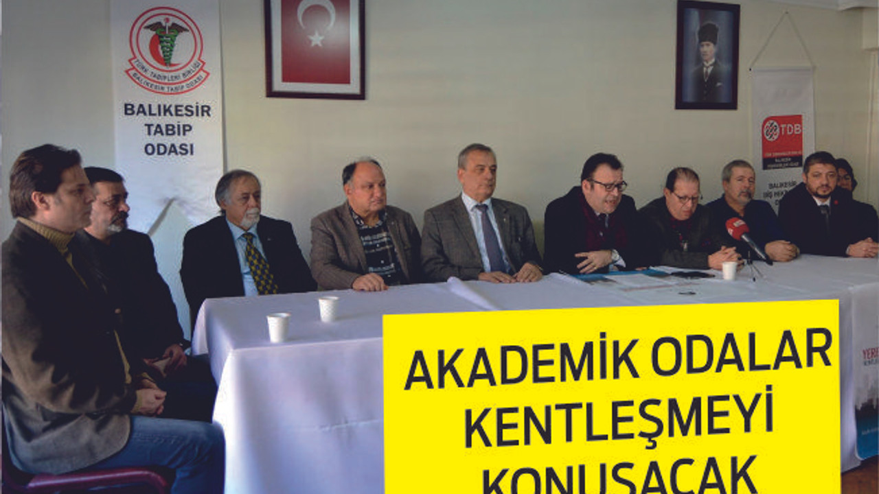 AKADEMİK ODALAR KENTLEŞMEYİ KONUŞACAK