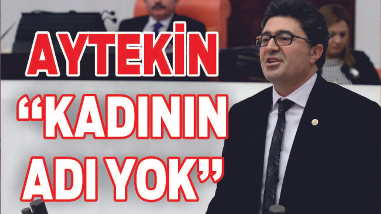 AYTEKİN ''KADININ ADI YOK''