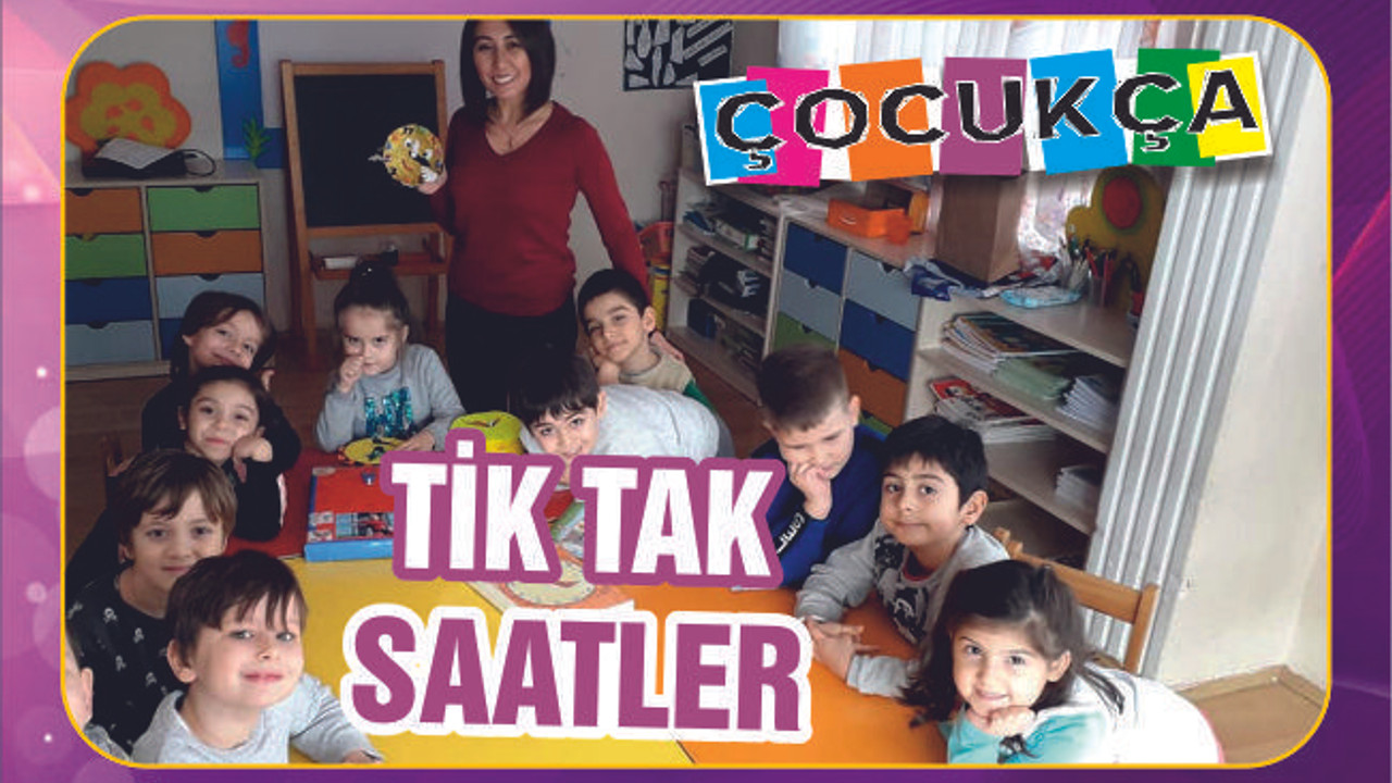 TİK TAK SAATLER …