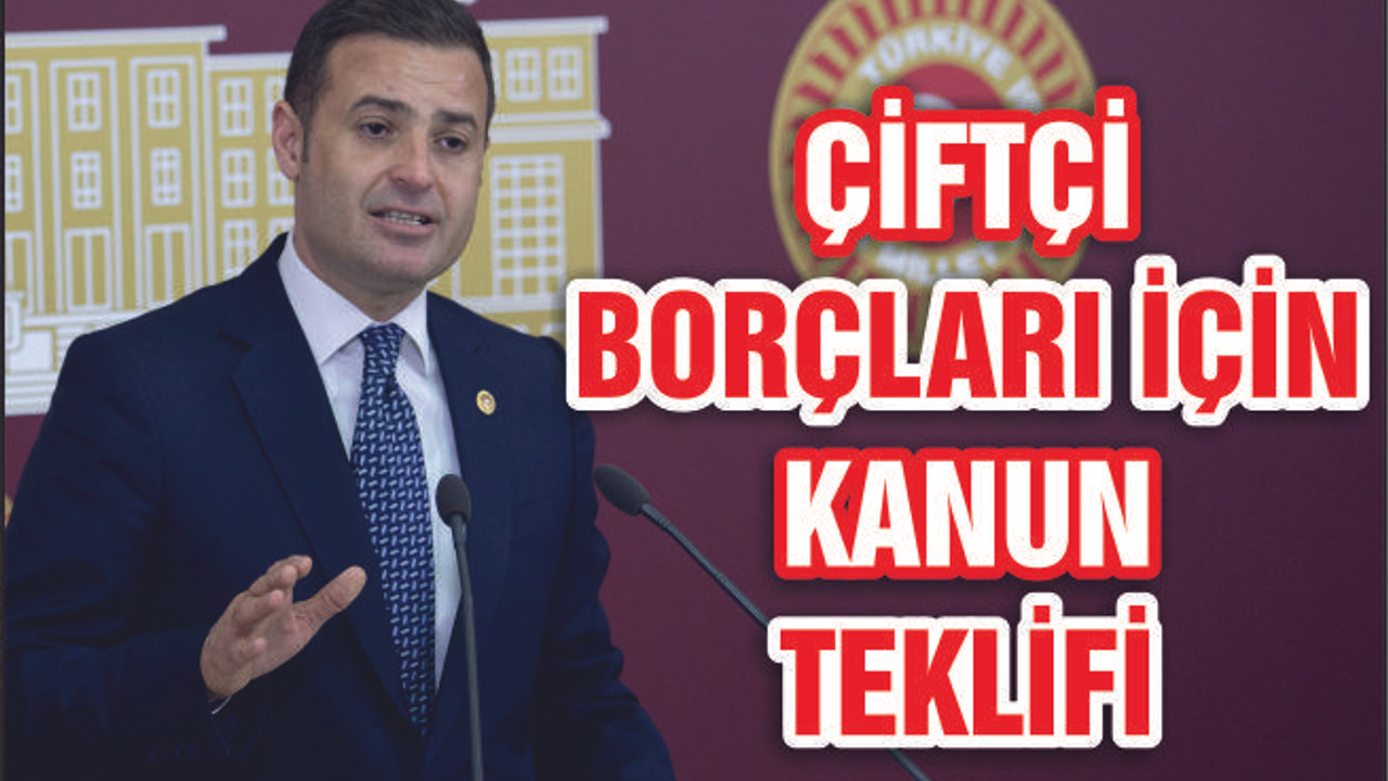 Çiftçi borçları için kanun teklifi