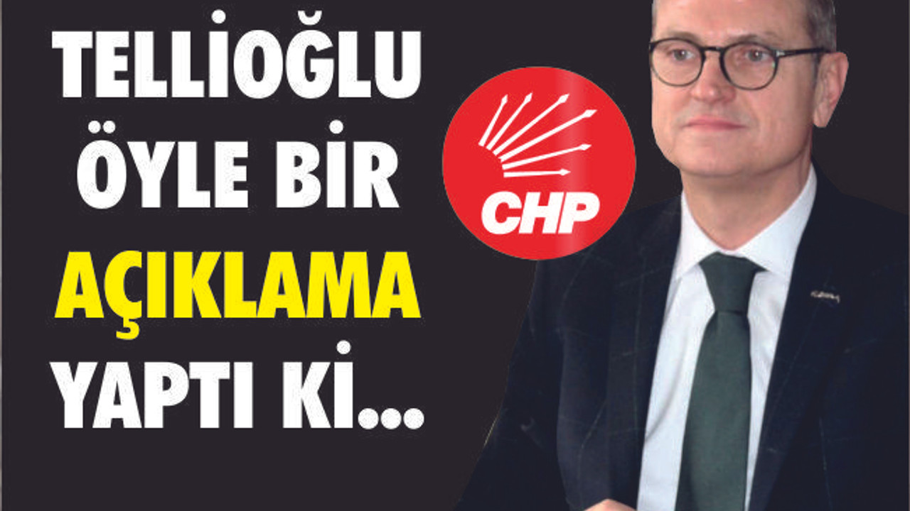 TELLİOĞLU O İDDİALARLA İLGİLİ AÇIKLAMA YAPTI