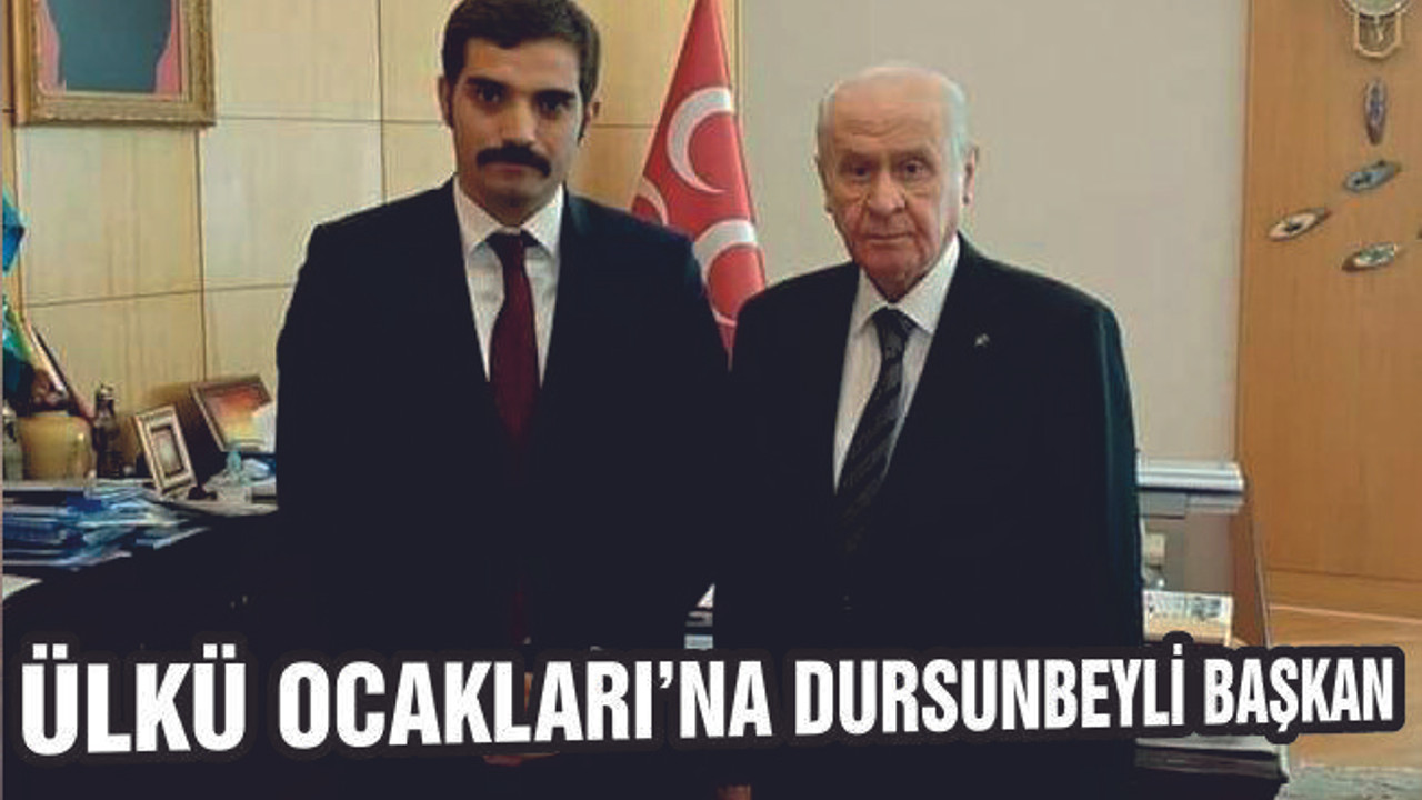 ÜLKÜ OCAKLARI'NA DURSUNBEYLİ BAŞKAN