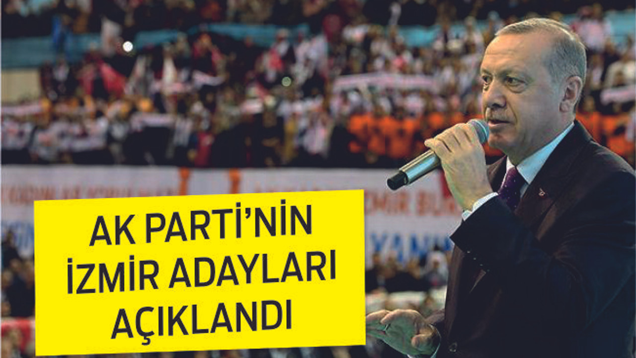 AK Parti’nin İzmir Adayları Açıklandı