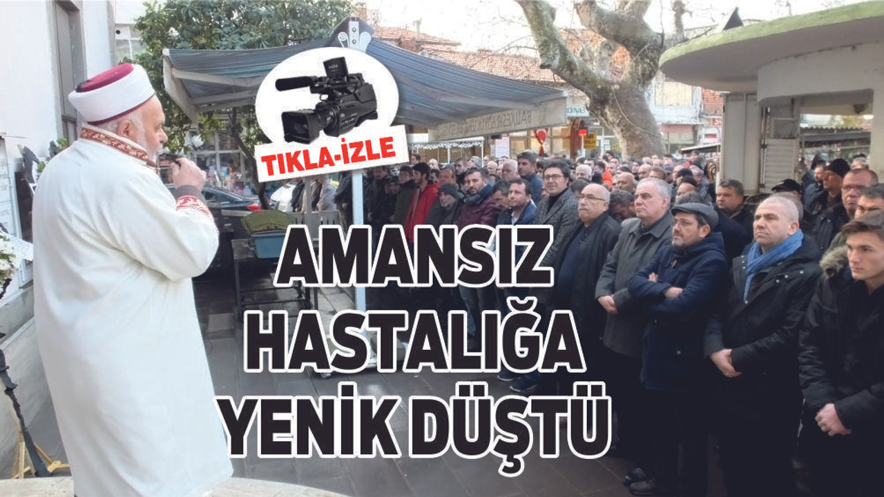 AMANSIZ HASTALIĞA YENİK DÜŞTÜ