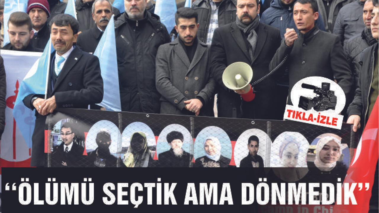 UYGUR TÜRKLERİ SESLENDİ: ‘‘BİZ HEP ÖLÜMÜ SEÇTİK AMA DÖNMEDİK’’