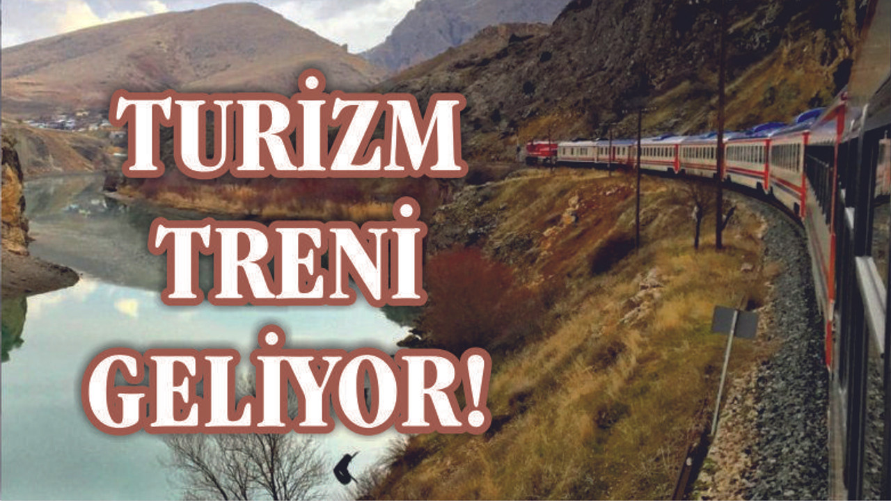 Bakan Müjdeyi Verdi! Turizm Treni Geliyor