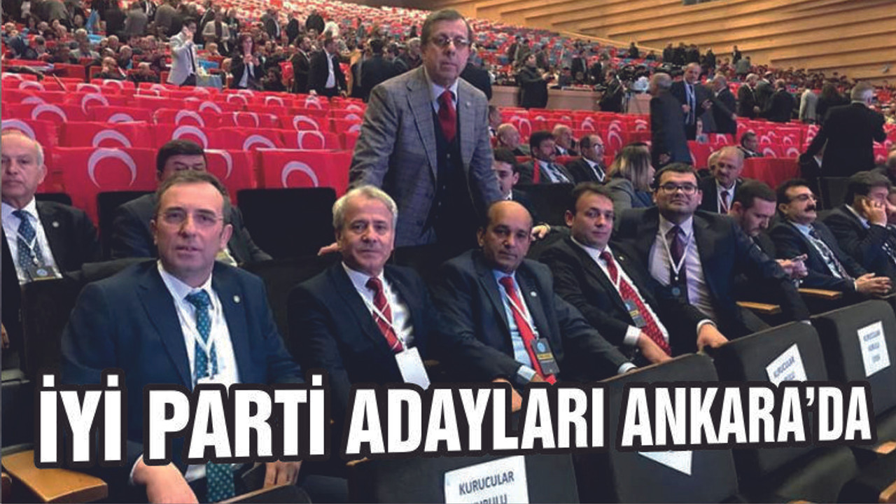 İYİ PARTİ BALIKESİR ADAYLARI ANKARA'DA