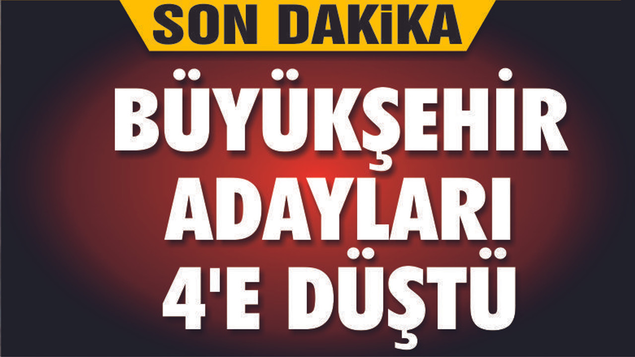 Büyükşehir için 4 parti aday gösterdi