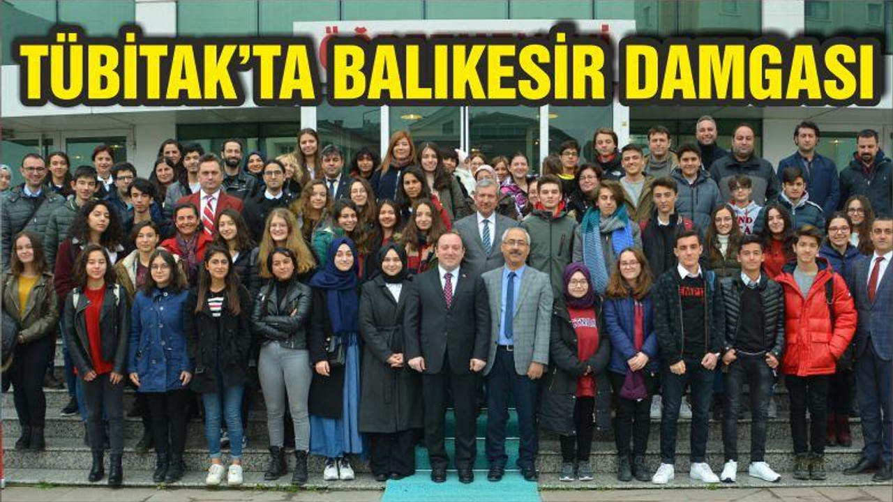 TÜBİTAK’TA BALIKESİR DAMGASI