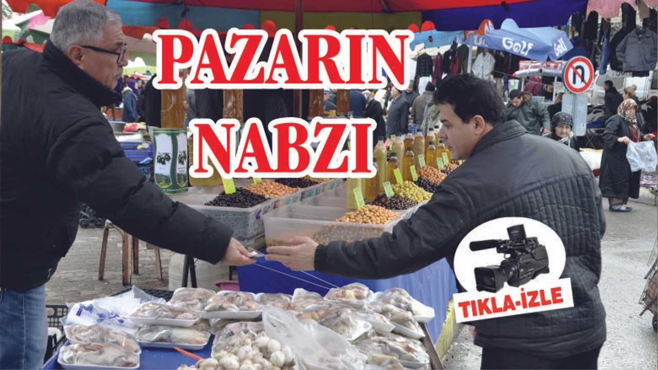 PAZARCININ DA VATANDAŞIN DA GÜNDEMİ 'FİYATLAR'