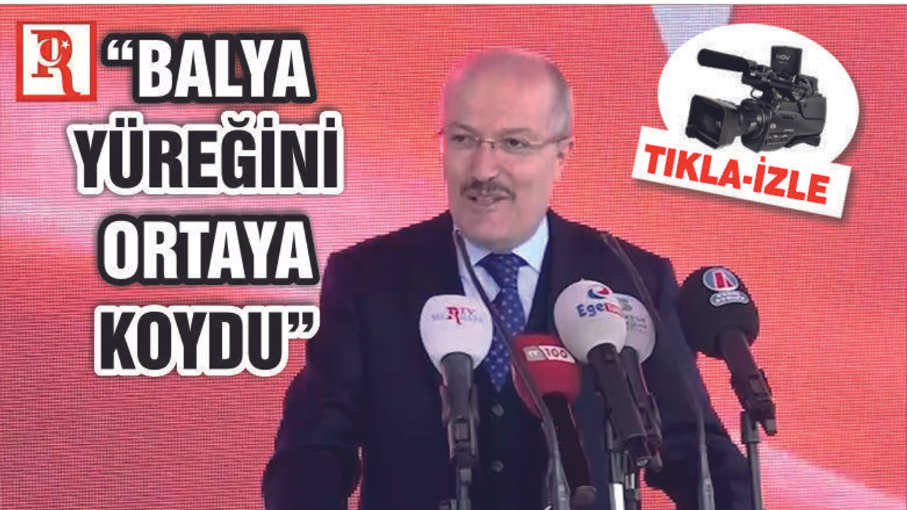 "BALYA YÜREĞİNİ ORTAYA KOYDU