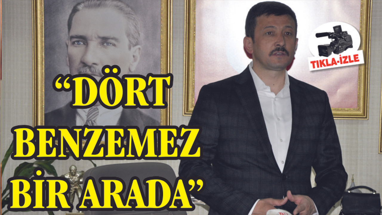 DAĞ “DÖRT BENZEMEZ BİR ARADA”