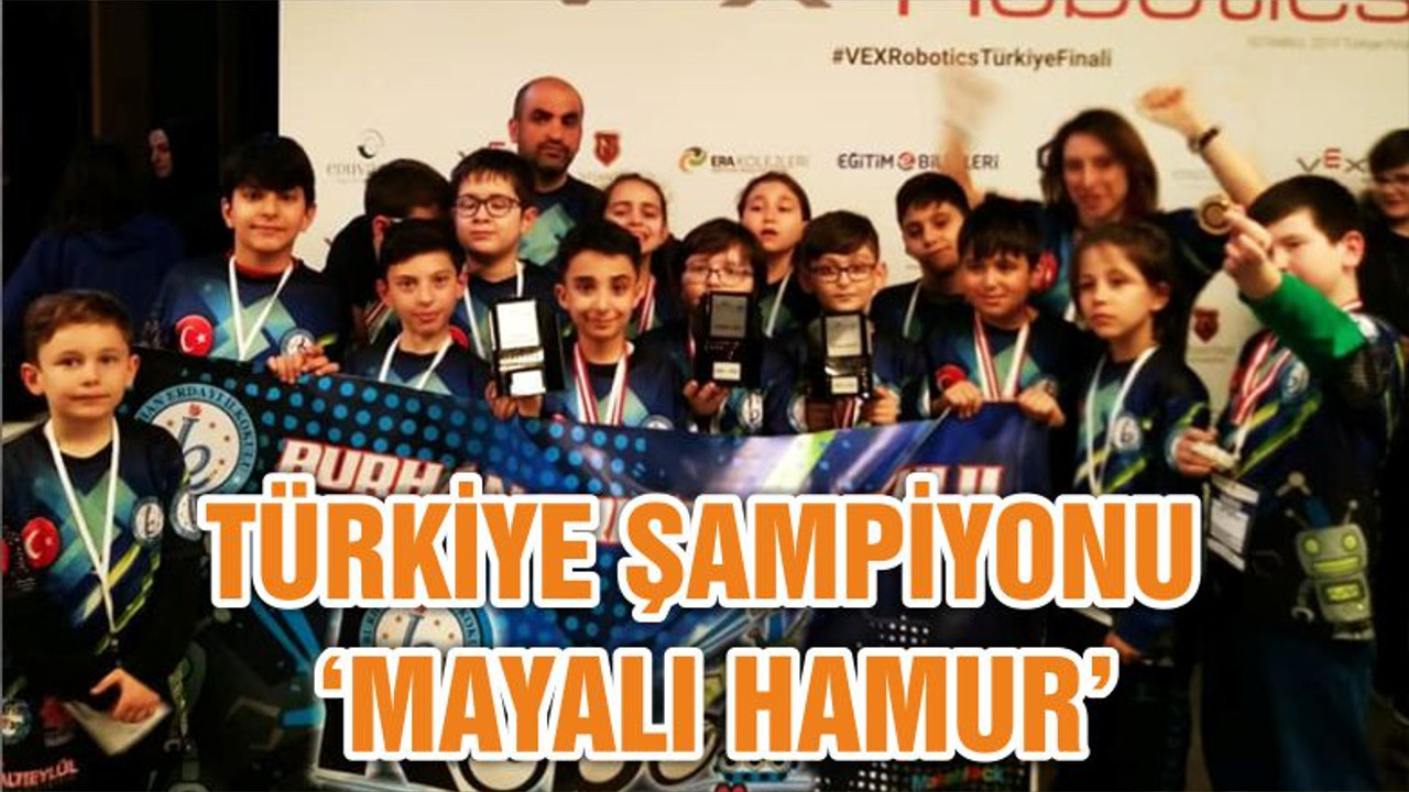 TÜRKİYE ŞAMPİYONU ‘MAYALI HAMUR’