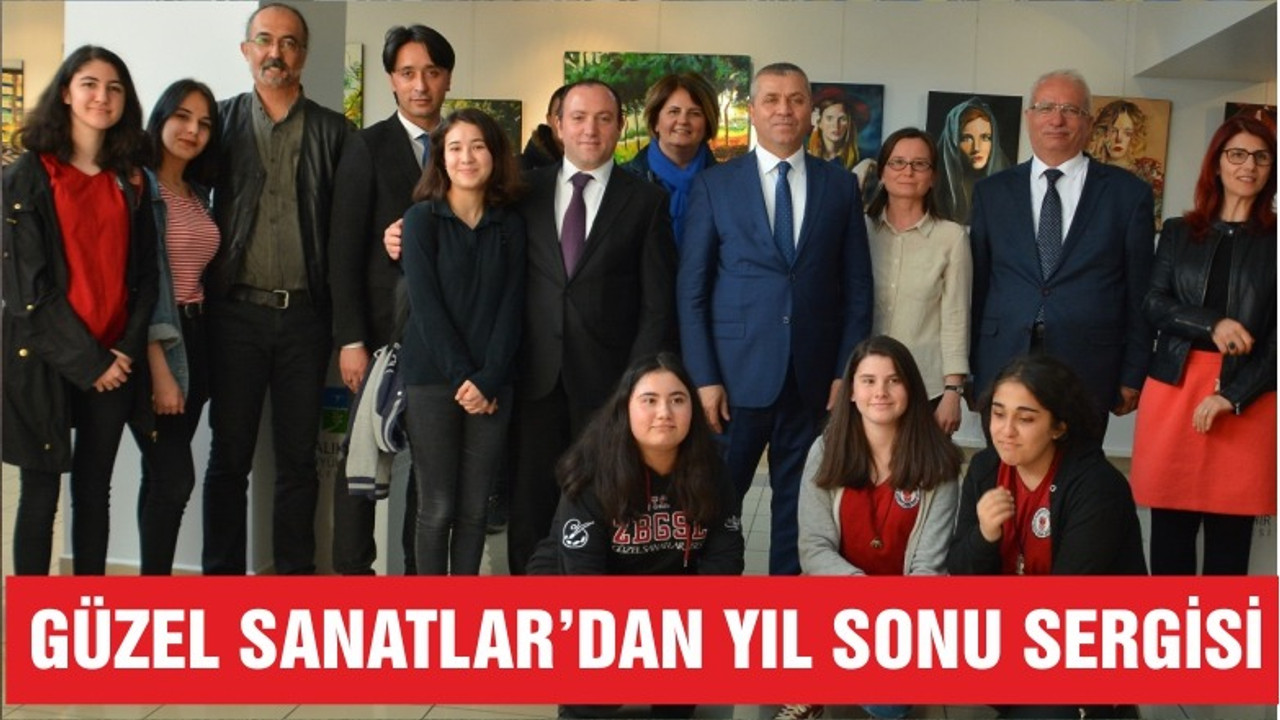GÜZEL SANATLAR LİSESİNDEN YIL SONU SERGİSİ