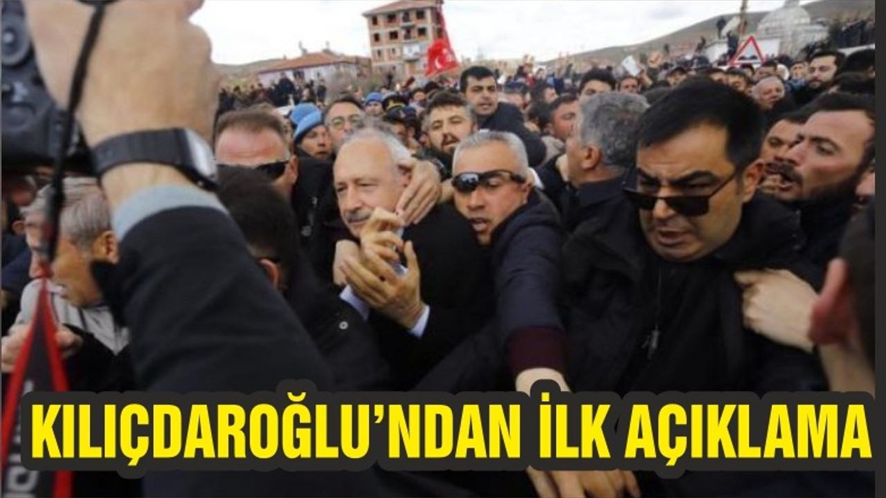 KILIÇDAROĞLU'NDAN İLK AÇIKLAMA!