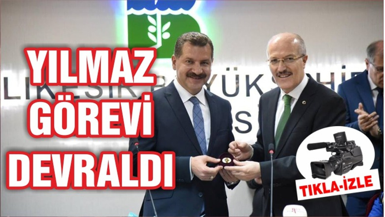 BÜYÜKŞEHİR'DE BAŞKAN YILMAZ GÖREVİ DEVRALDI