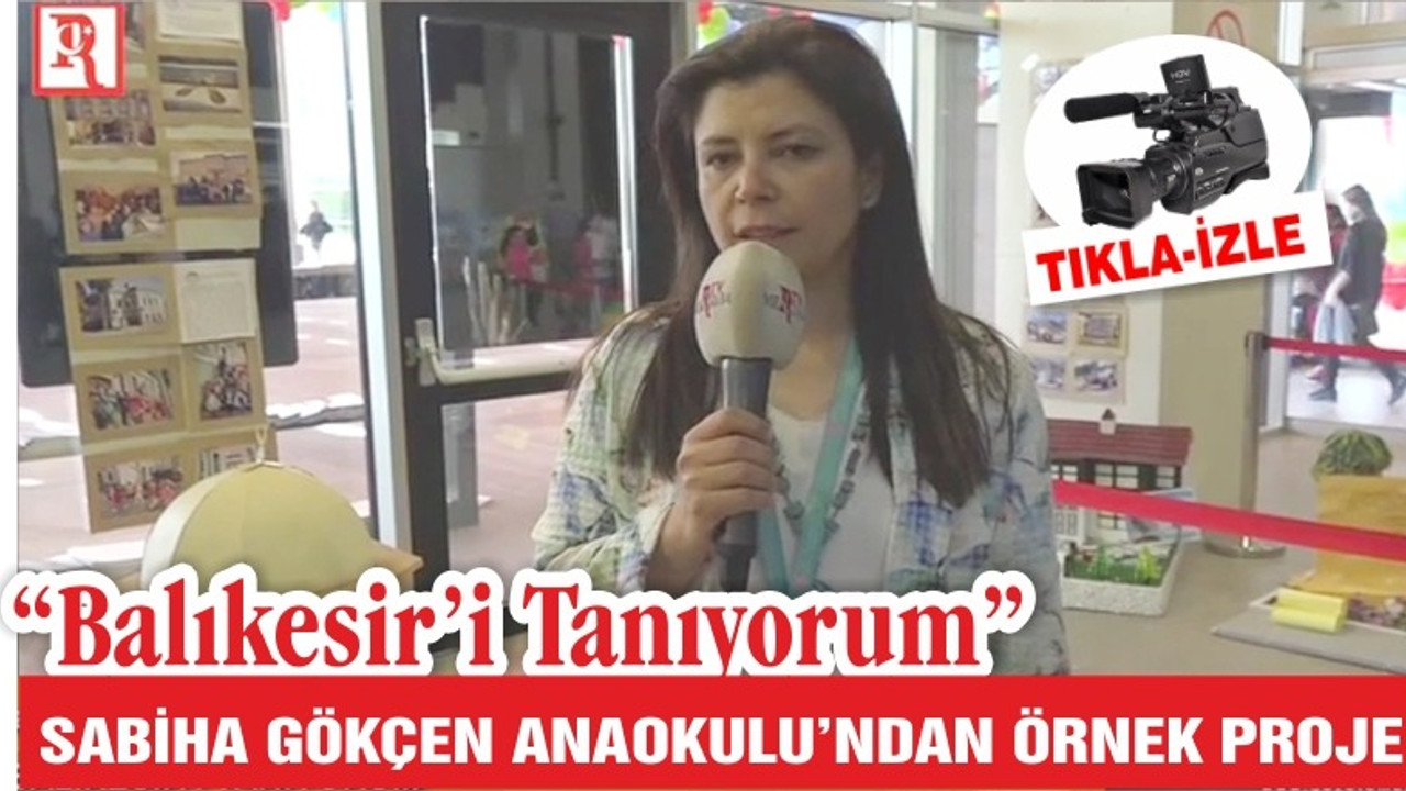 SABİHA GÖKÇEN ANAOKULU'NDAN ÖRNEK PROJE