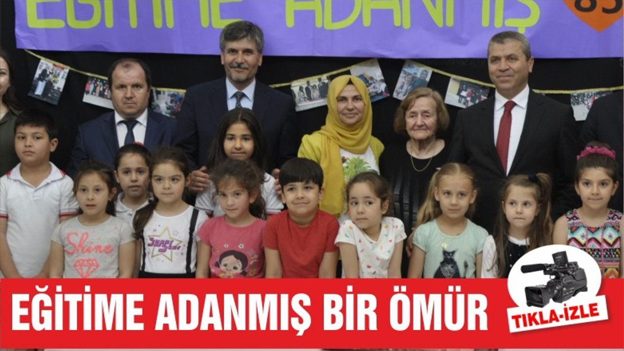 EĞİTİME ADANMIŞ BİR ÖMÜR