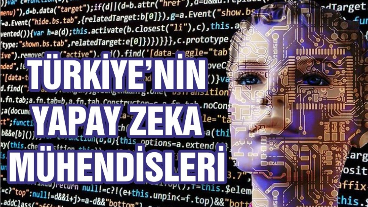 Türkiye’nin ilk ‘yapay zeka mühendisleri’ geliyor