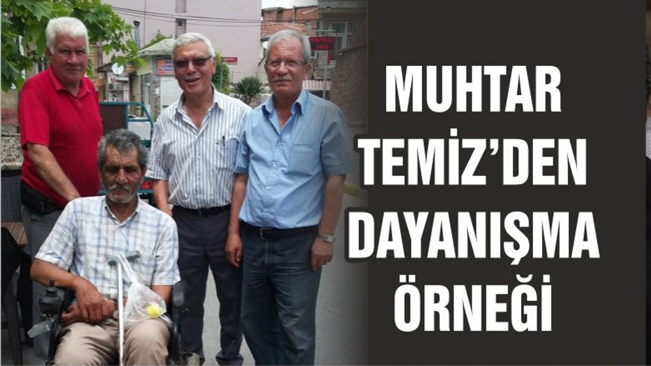 MUHTARDAN DAYANIŞMA ÖRNEĞİ