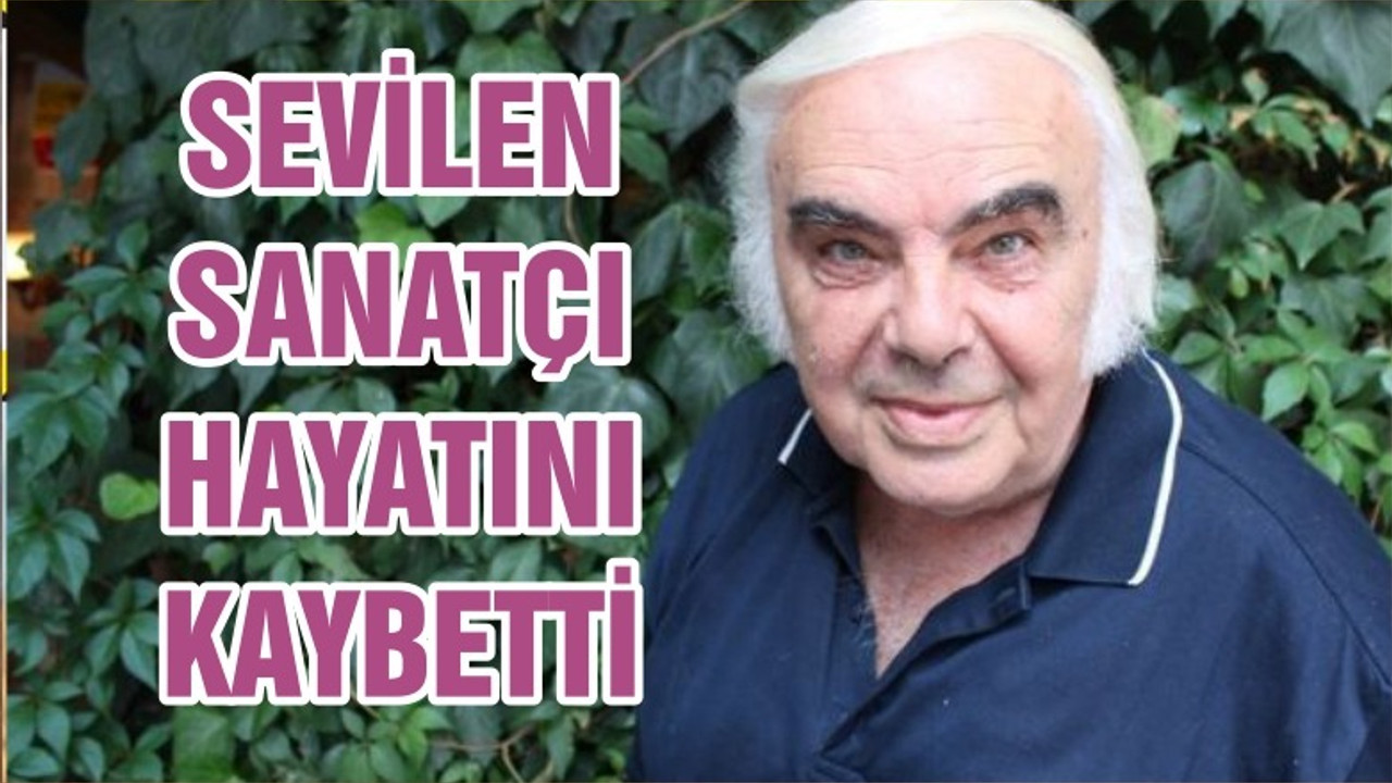 Sanatçı Enis Fosforoğlu hayatını kaybetti