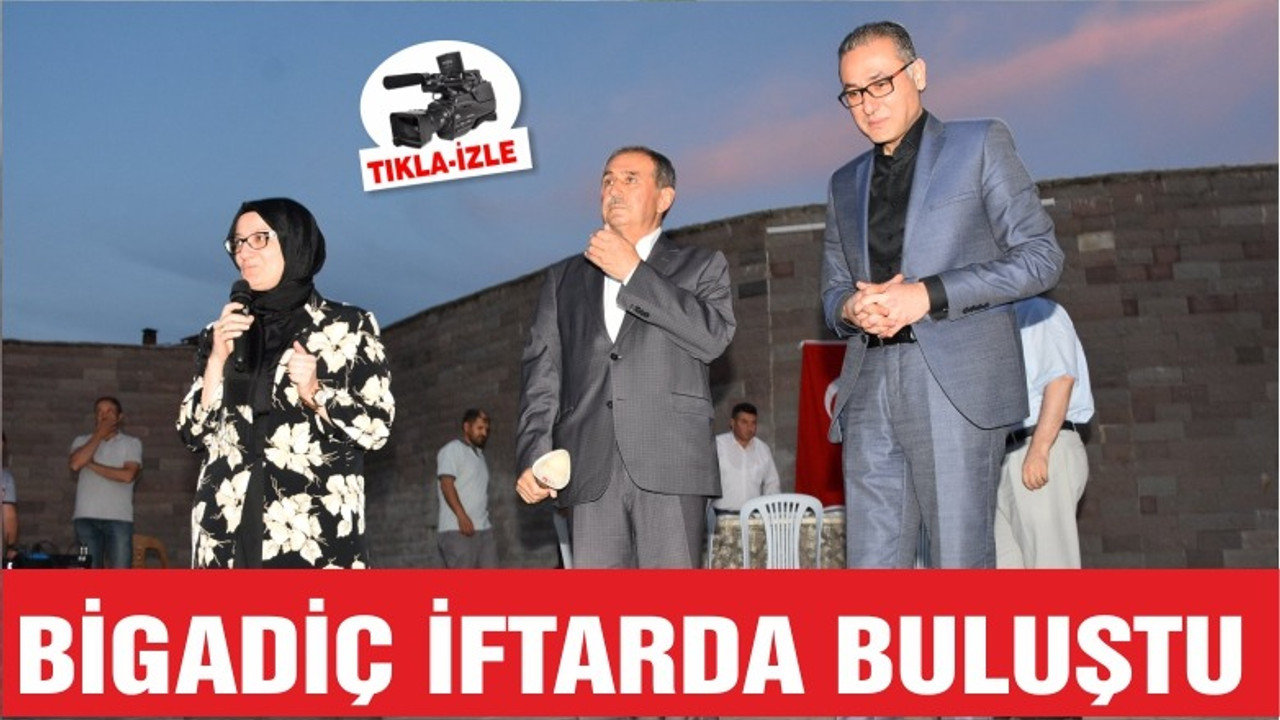 BİGADİÇ'TE İFTAR BEREKETİ