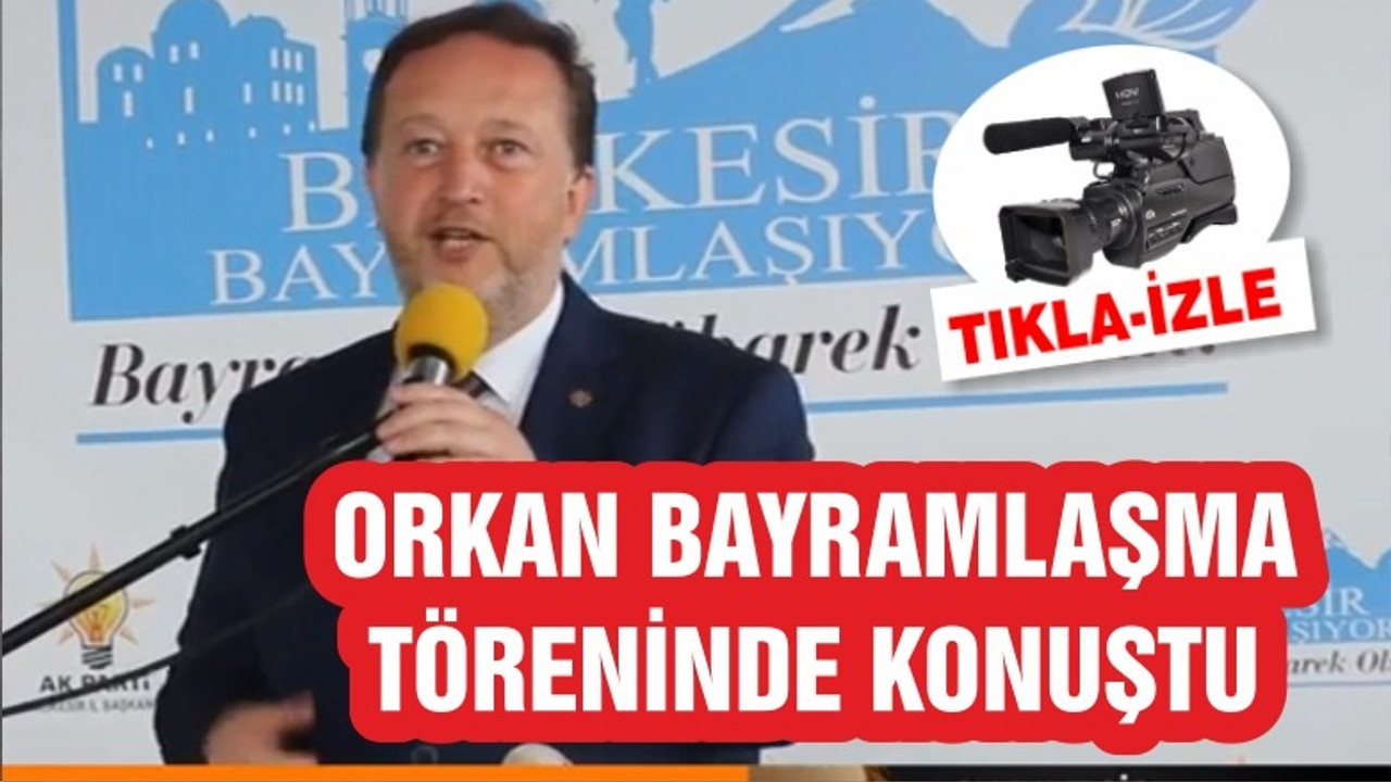 ORKAN TÖRENDE KONUŞTU