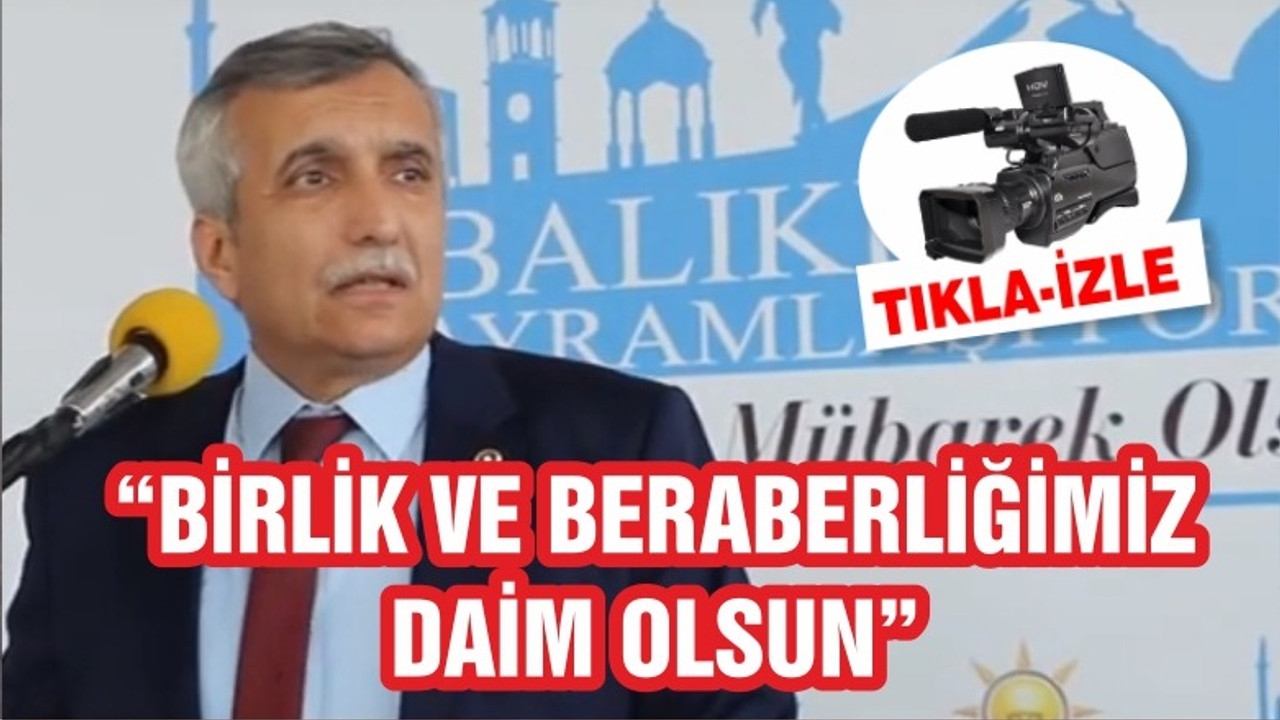 "BİRLİK VE BERABERLİĞİMİZ DAİM OLSUN"