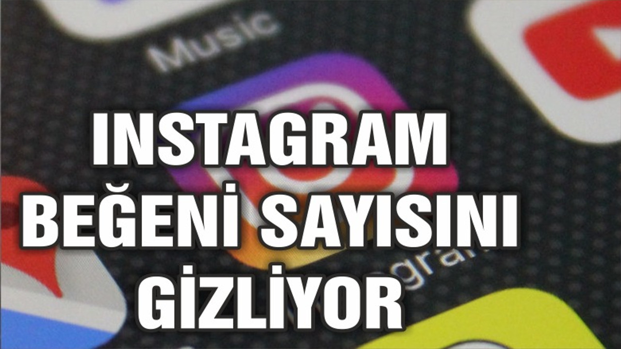 Instagram beğeni sayısını gizlemeye başladı