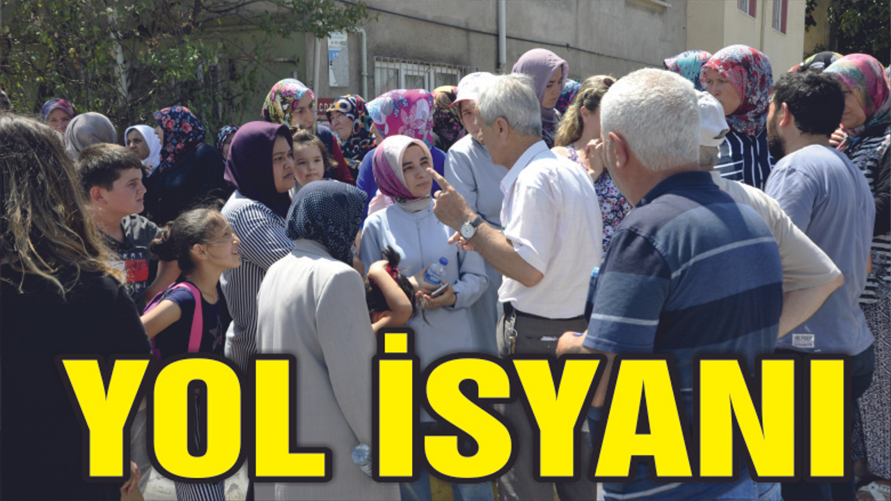 MAHALLELİ İSYAN ETTİ