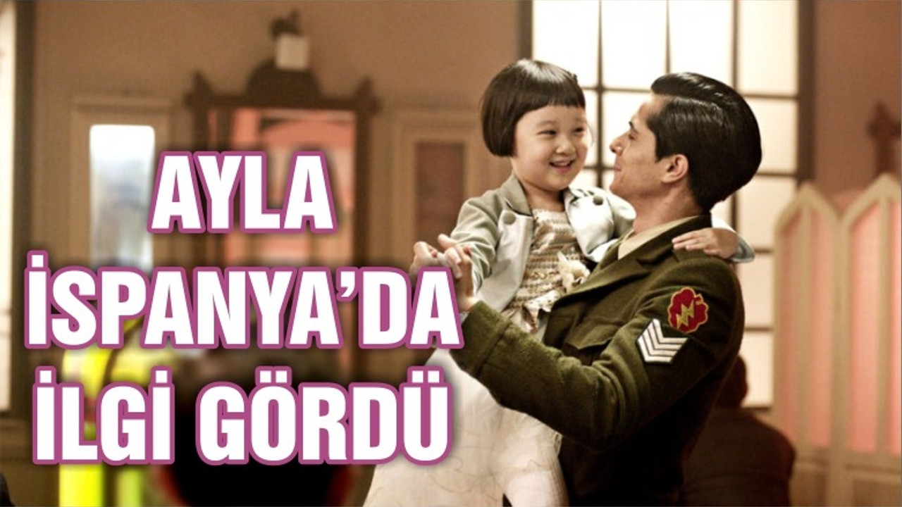 Ayla vizyona girdiği İspanya’da da ilgi görüyor