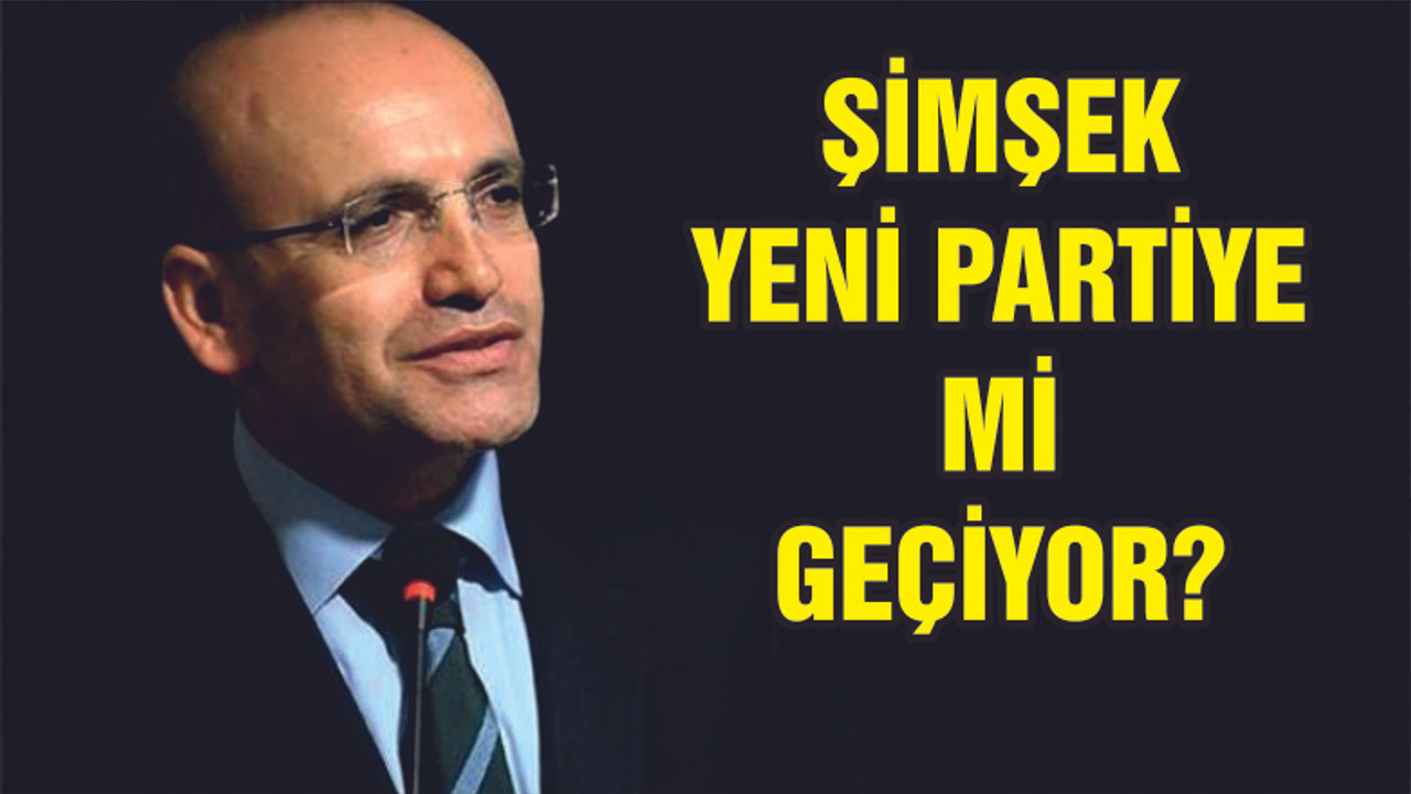 ŞİMŞEK YENİ PARTİYE Mİ GEÇİYOR?