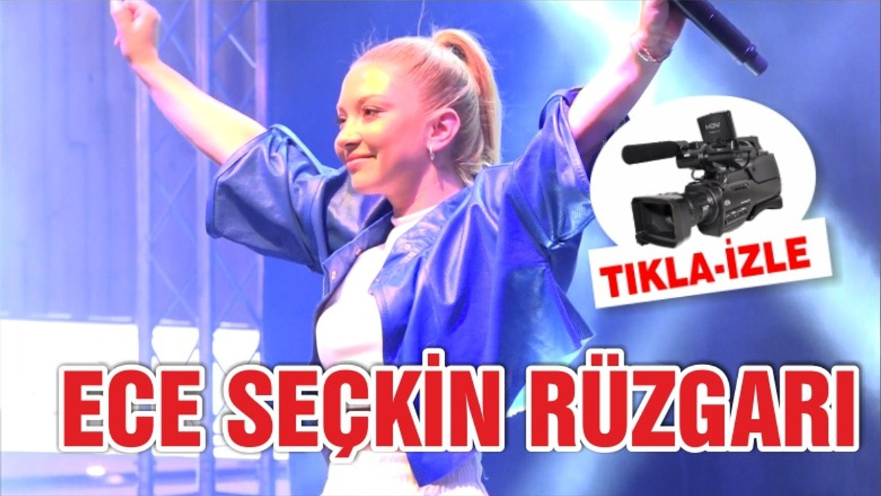 ESAS 10 BURDA'DA ECE SEÇKİN RÜZGARI