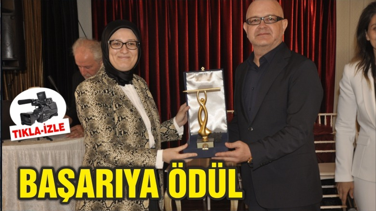 BU ÖDÜLLER BAŞARIYA…