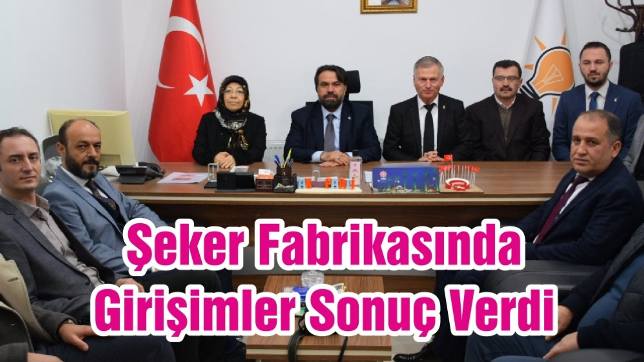 Şeker Fabrikasında Girişimler Sonuç Verdi