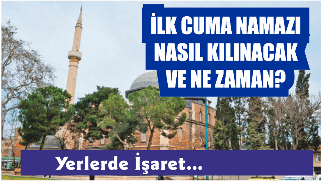 29 Mayıs’ta Camilerde Cuma Namazı Kılınabilecek Ancak Nasıl Kılınacak?