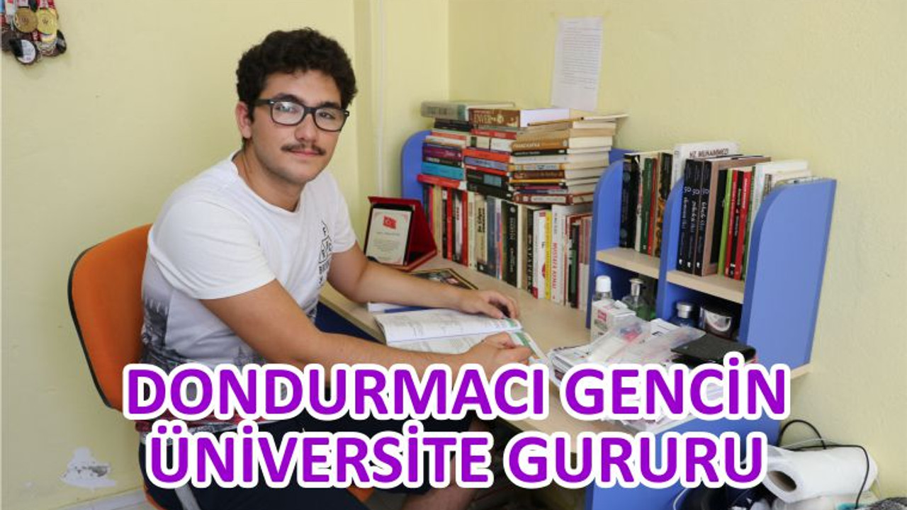 DONDURMACI GENCİN ÜNİVERSİTE GURURU