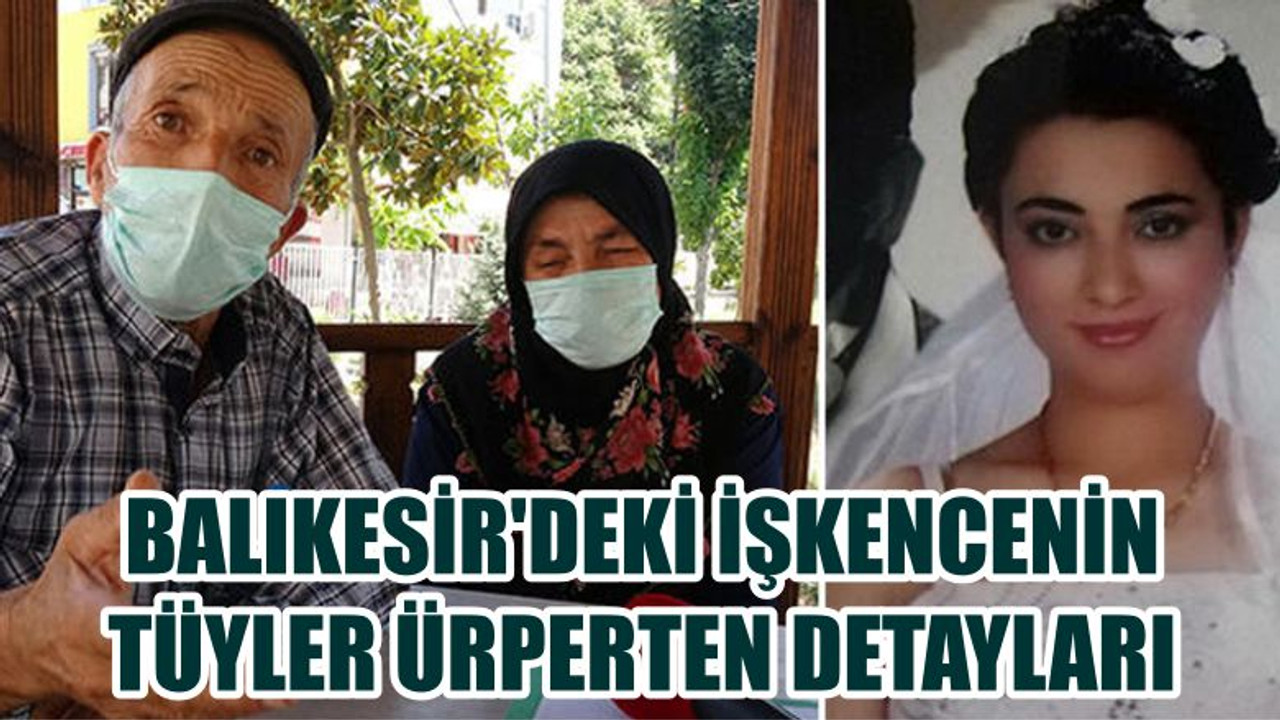 Balıkesir'deki İşkencenin Tüyler Ürperten Detayları