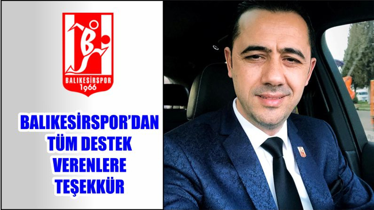 BALIKESİRSPOR’DAN TÜM DESTEK VERENLERE TEŞEKKÜR