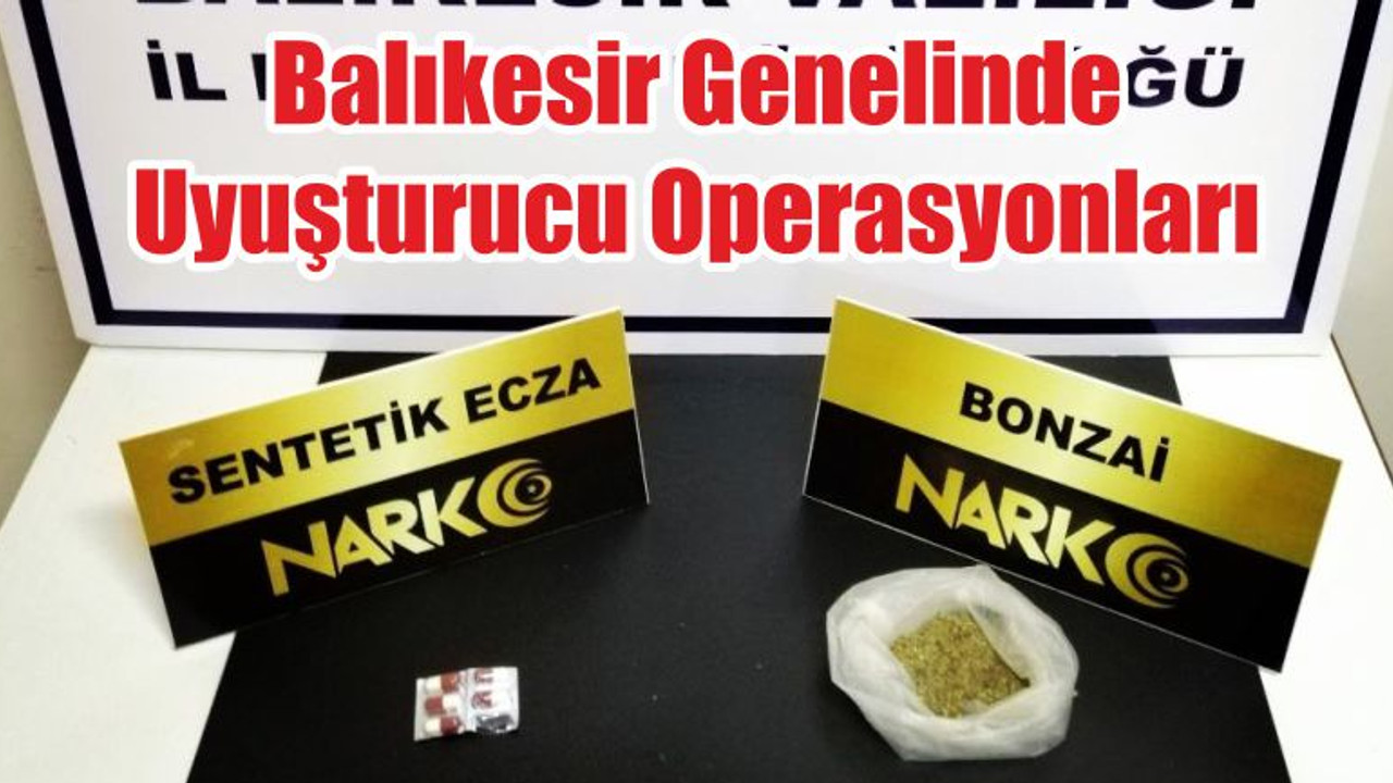 Balıkesir Genelinde Uyuşturucu Operasyonları