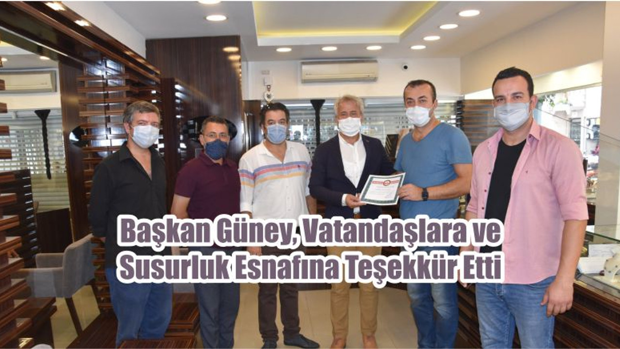 Başkan Güney, Vatandaşlara ve Susurluk Esnafına Teşekkür Etti